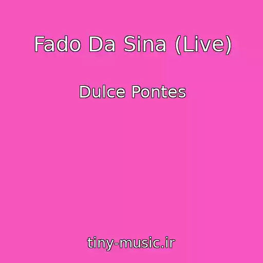کاور آهنگ Fado Da Sina (Live) از Dulce Pontes