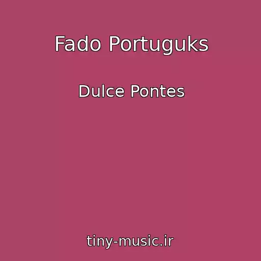 کاور آهنگ Fado Portuguks از Dulce Pontes