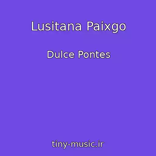 کاور آهنگ Lusitana Paixgo از Dulce Pontes