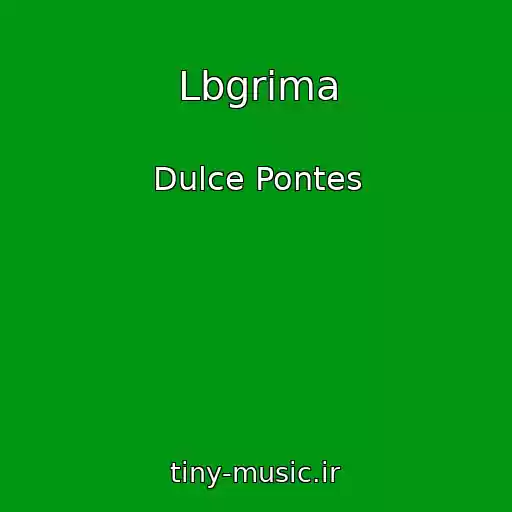 کاور آهنگ Lbgrima از Dulce Pontes