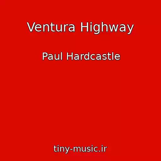 کاور آهنگ Ventura Highway از Paul Hardcastle