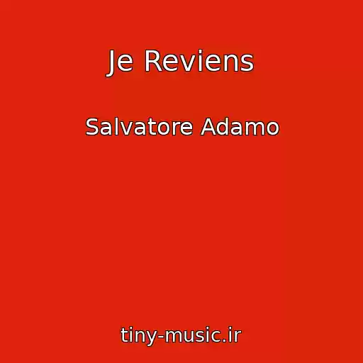 کاور آهنگ Je Reviens از Salvatore Adamo