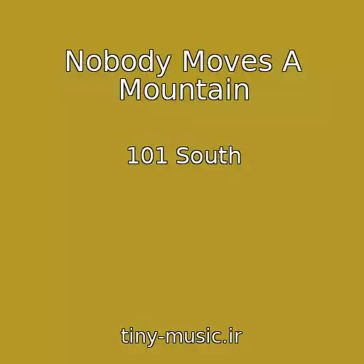 کاور آهنگ Nobody Moves A Mountain از 101 South