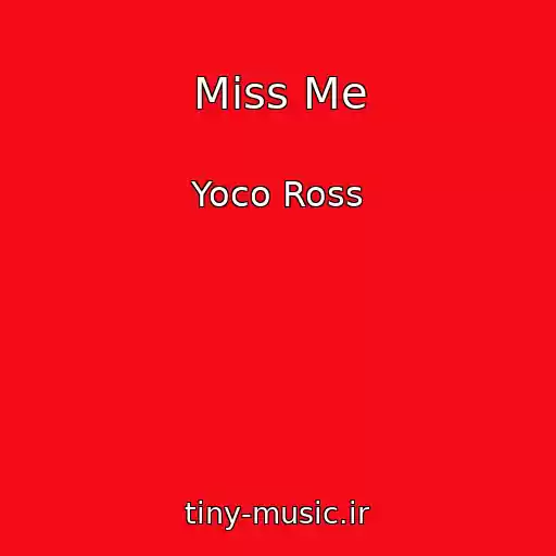 کاور آهنگ Miss Me از Yoco Ross