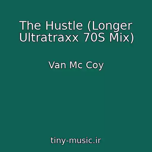 کاور آهنگ The Hustle (Longer Ultratraxx 70S Mix) از Van Mc Coy