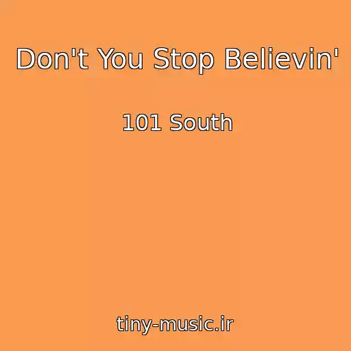 کاور آهنگ Don't You Stop Believin' از 101 South