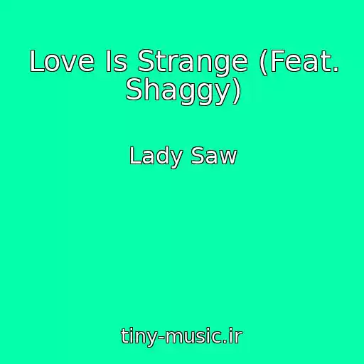 کاور آهنگ Love Is Strange (Feat. Shaggy) از Lady Saw