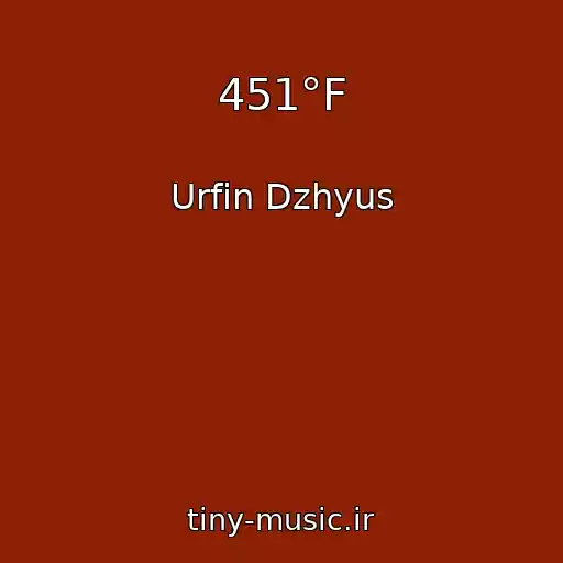 کاور آهنگ 451°F از Urfin Dzhyus