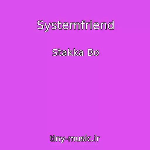 کاور آهنگ Systemfriend از Stakka Bo