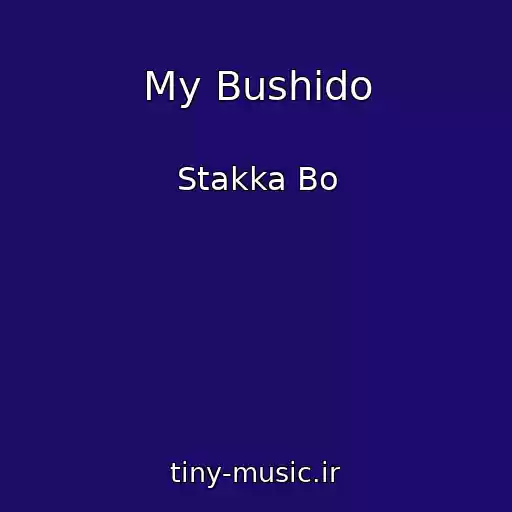 کاور آهنگ My Bushido از Stakka Bo