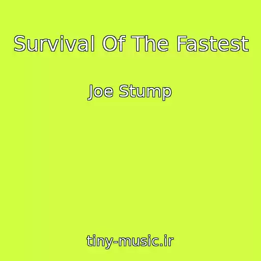 کاور آهنگ Survival Of The Fastest از Joe Stump
