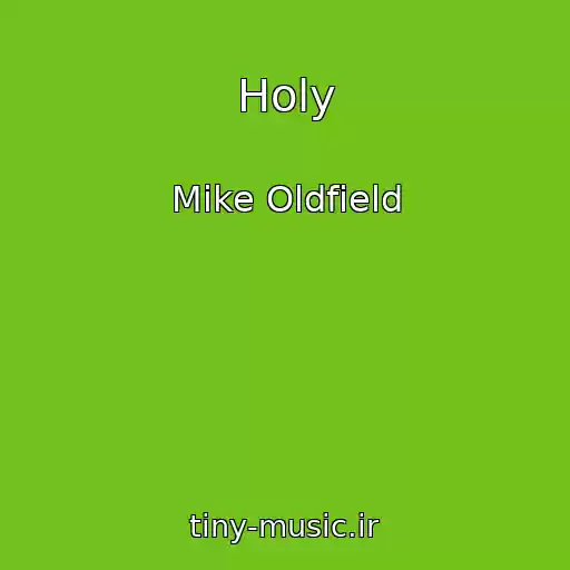 کاور آهنگ Holy از Mike Oldfield