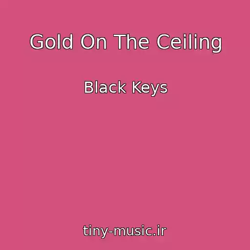 کاور آهنگ Gold On The Ceiling از Black Keys