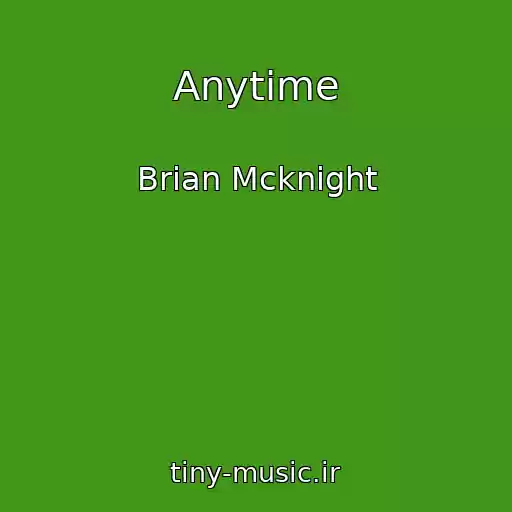 کاور آهنگ Anytime از Brian Mcknight