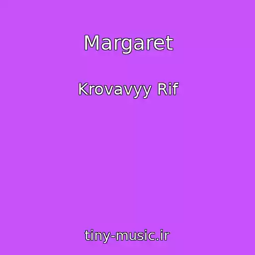کاور آهنگ Margaret از Krovavyy Rif