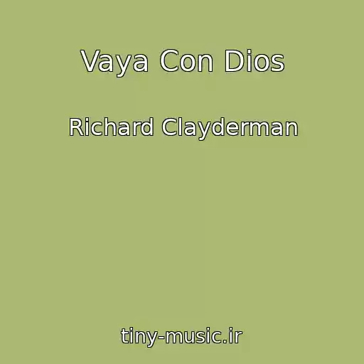 کاور آهنگ Vaya Con Dios از Richard Clayderman