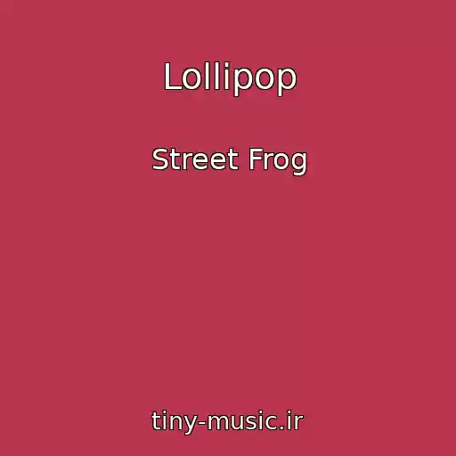 کاور آهنگ Lollipop از Street Frog