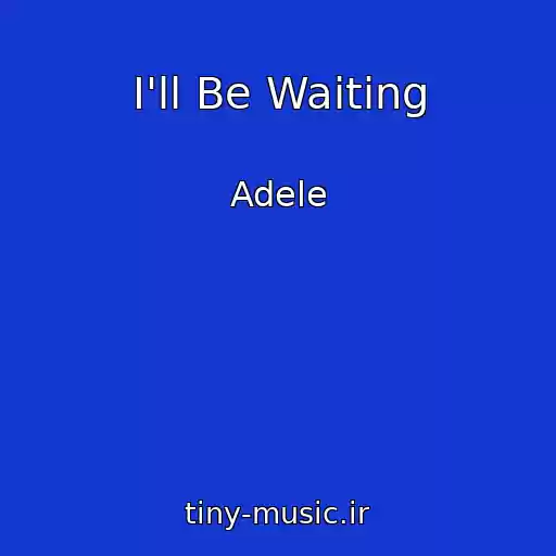 کاور آهنگ I'll Be Waiting از Adele