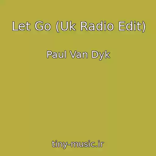 کاور آهنگ Let Go (Uk Radio Edit) از Paul Van Dyk