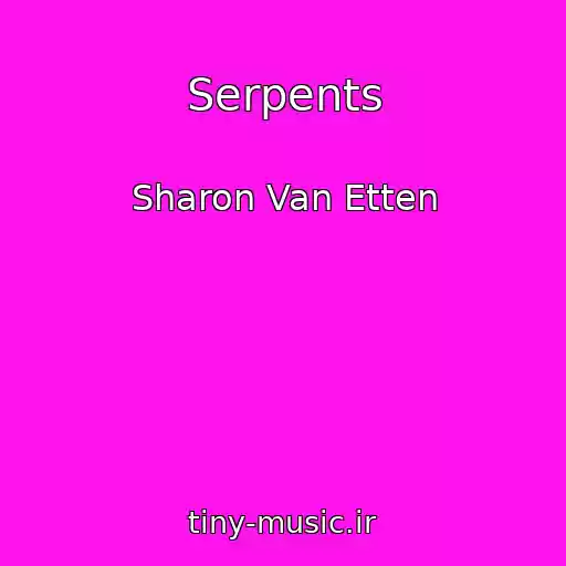 کاور آهنگ Serpents از Sharon Van Etten
