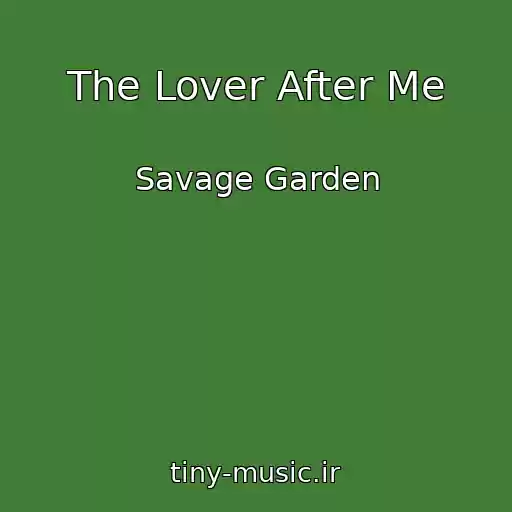 کاور آهنگ The Lover After Me از Savage Garden