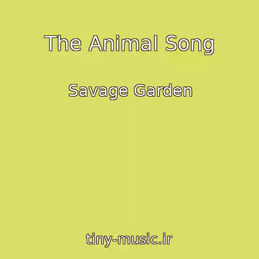 کاور آهنگ The Animal Song از Savage Garden
