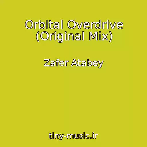 کاور آهنگ Orbital Overdrive (Original Mix) از Zafer Atabey