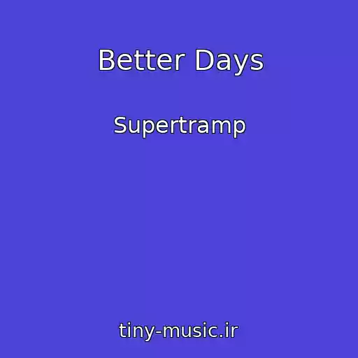 کاور آهنگ Better Days از Supertramp
