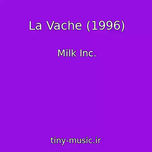 کاور آهنگ La Vache (1996) از Milk Inc.