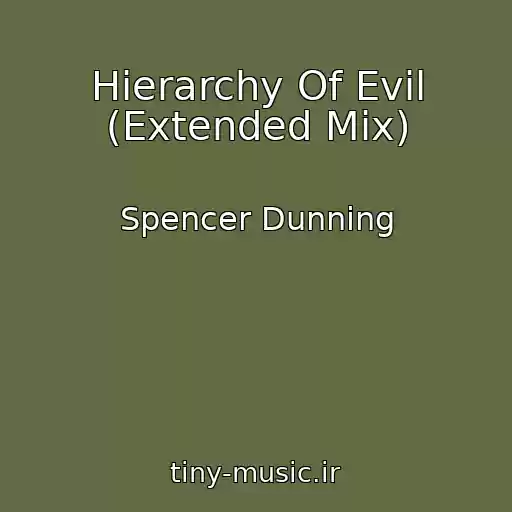کاور آهنگ Hierarchy Of Evil (Extended Mix) از Spencer Dunning