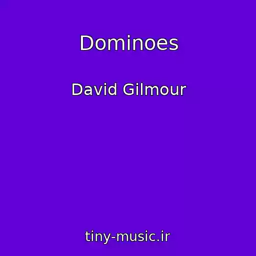 کاور آهنگ Dominoes از David Gilmour