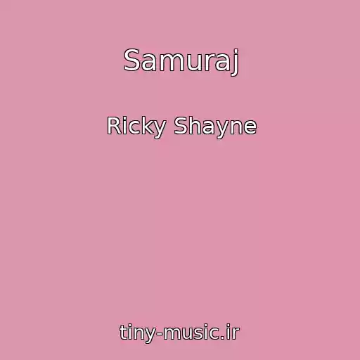 کاور آهنگ Samuraj از Ricky Shayne