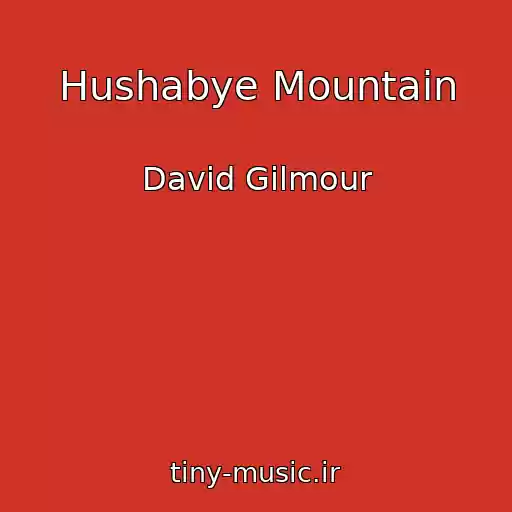 کاور آهنگ Hushabye Mountain از David Gilmour