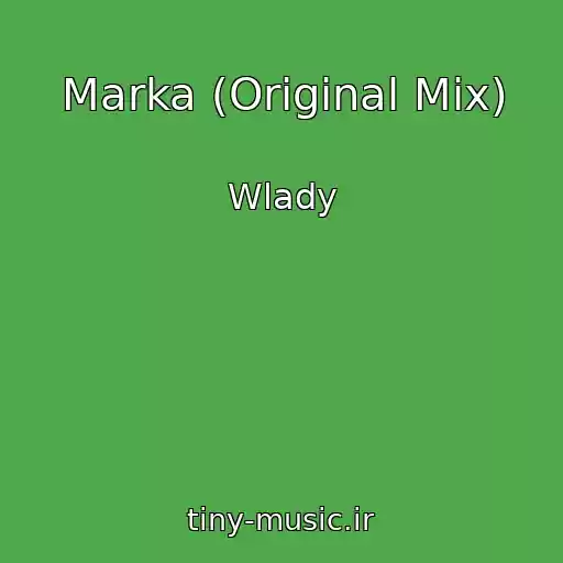کاور آهنگ Marka (Original Mix) از Wlady