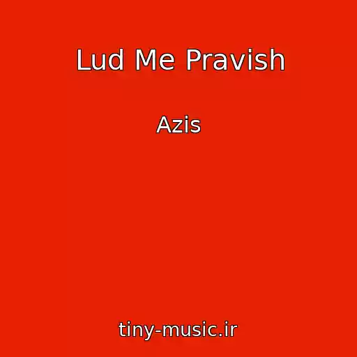 کاور آهنگ Lud Me Pravish از Azis