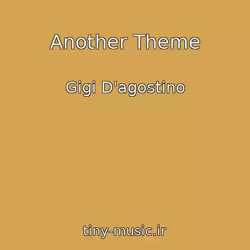 کاور آهنگ Another Theme از Gigi D'agostino
