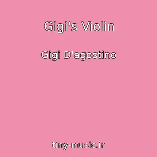 کاور آهنگ Gigi's Violin از Gigi D'agostino