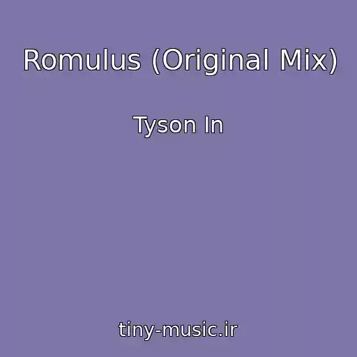 کاور آهنگ Romulus (Original Mix) از Tyson In