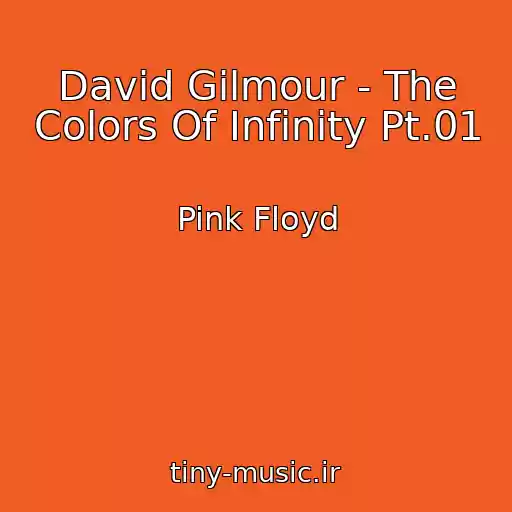 کاور آهنگ David Gilmour - The Colors Of Infinity Pt.01 از Pink Floyd