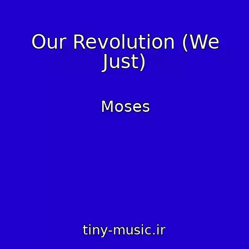کاور آهنگ Our Revolution (We Just) از Moses