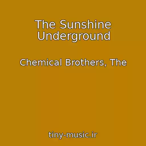 کاور آهنگ The Sunshine Underground از Chemical Brothers, The