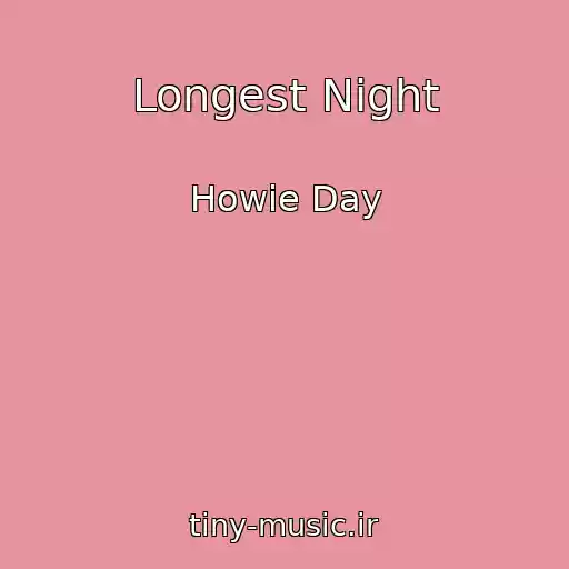 کاور آهنگ Longest Night از Howie Day