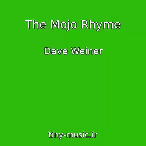 کاور آهنگ The Mojo Rhyme از Dave Weiner