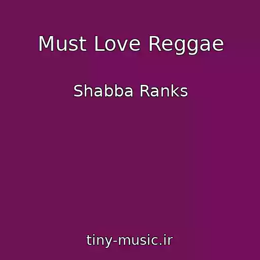 کاور آهنگ Must Love Reggae از Shabba Ranks