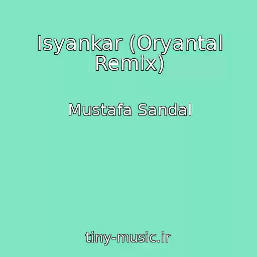 کاور آهنگ Isyankar (Oryantal Remix) از Mustafa Sandal