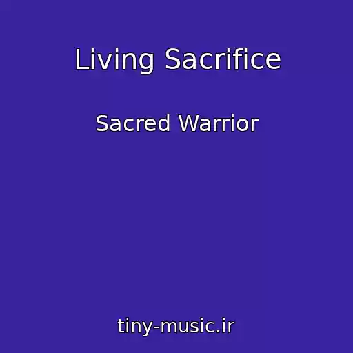 کاور آهنگ Living Sacrifice از Sacred Warrior