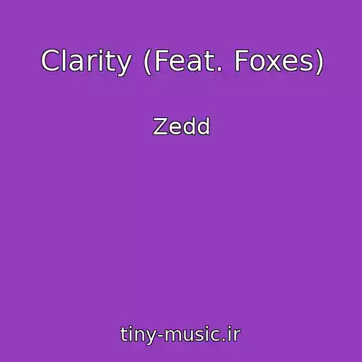 کاور آهنگ Clarity (Feat. Foxes) از Zedd