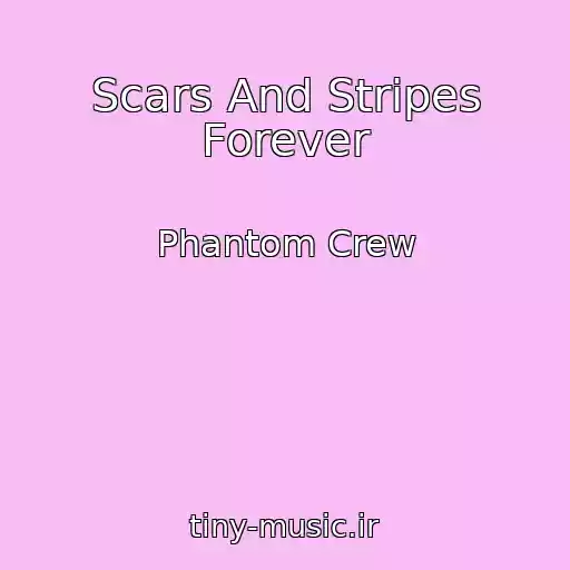 کاور آهنگ Scars And Stripes Forever از Phantom Crew