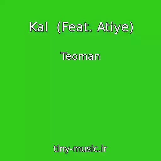 کاور آهنگ Kal  (Feat. Atiye) از Teoman