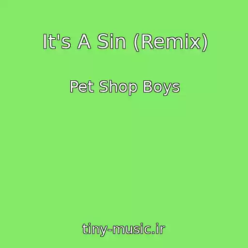 کاور آهنگ It's A Sin (Remix) از Pet Shop Boys
